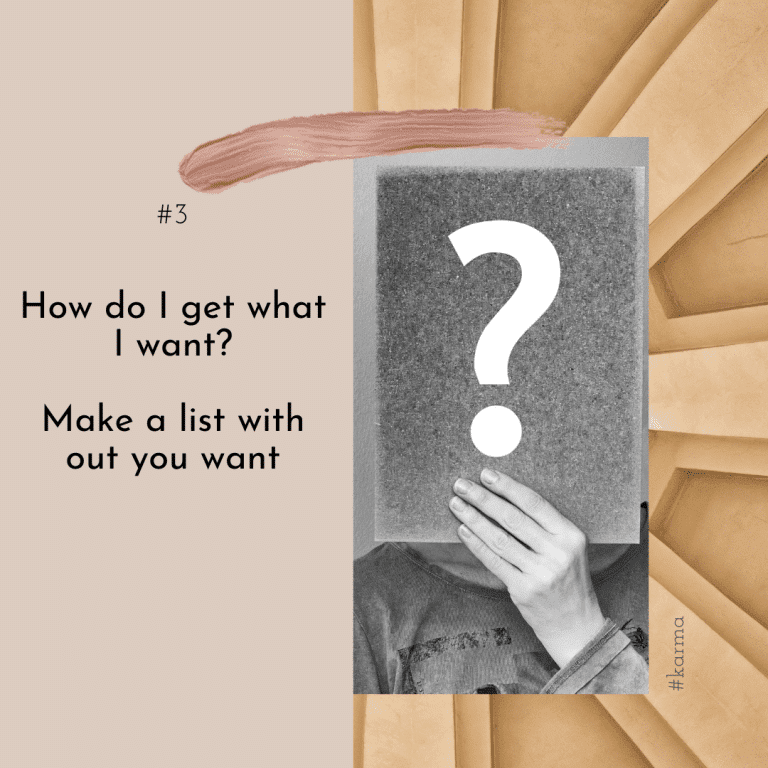 How do I get what I want? Make a list with out you want