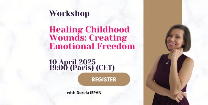 EN -Workshop - Healing Childhood Wounds Creating Emotional Freedom